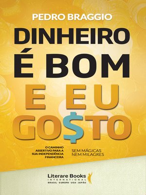cover image of Dinheiro é bom e eu go$to!